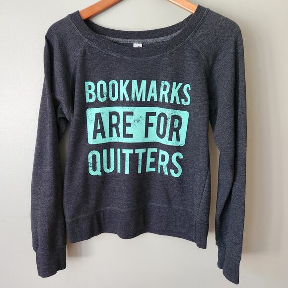 Dark Grey Charcoal Bookish Bookmarks Are For Quitters Crewneck Sweater - Picture 1 of 6